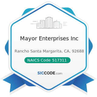 Mayor Enterprises Inc - NAICS Code 517311 - Wired Telecommunications Carriers