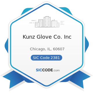 Kunz Glove Co. Inc - SIC Code 2381 - Dress and Work Gloves, except Knit and All-Leather