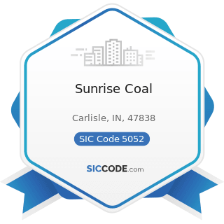 Sunrise Coal - SIC Code 5052 - Coal and other Minerals and Ores