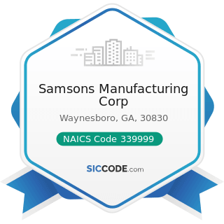 Samsons Manufacturing Corp - NAICS Code 339999 - All Other Miscellaneous Manufacturing