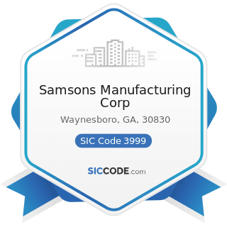 Samsons Manufacturing Corp - SIC Code 3999 - Manufacturing Industries, Not Elsewhere Classified