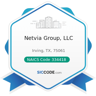 Netvia Group, LLC - NAICS Code 334418 - Printed Circuit Assembly (Electronic Assembly)...