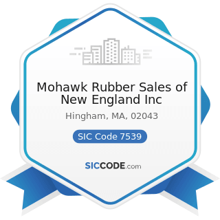 Mohawk Rubber Sales of New England Inc - SIC Code 7539 - Automotive Repair Shops, Not Elsewhere...