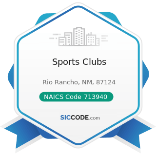 Sports Clubs - NAICS Code 713940 - Fitness and Recreational Sports Centers