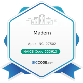 Madern - NAICS Code 333613 - Mechanical Power Transmission Equipment Manufacturing