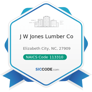 J W Jones Lumber Co - NAICS Code 113310 - Logging
