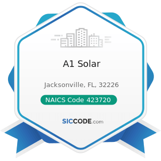 A1 Solar - NAICS Code 423720 - Plumbing and Heating Equipment and Supplies (Hydronics) Merchant...