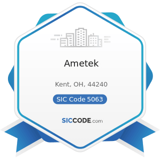 Ametek - SIC Code 5063 - Electrical Apparatus and Equipment Wiring Supplies, and Construction...