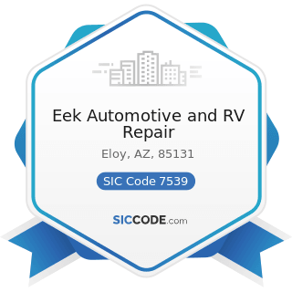 Eek Automotive and RV Repair - SIC Code 7539 - Automotive Repair Shops, Not Elsewhere Classified
