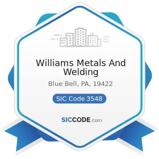 Williams Metals And Welding - SIC Code 3548 - Electric and Gas Welding and Soldering Equipment
