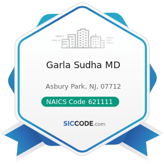 Garla Sudha MD - NAICS Code 621111 - Offices of Physicians (except Mental Health Specialists)