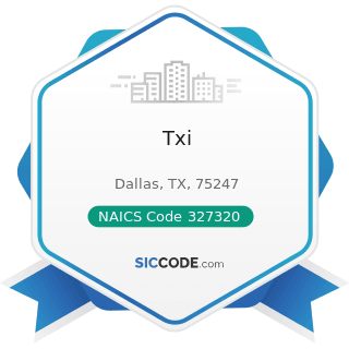 Txi - NAICS Code 327320 - Ready-Mix Concrete Manufacturing