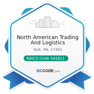 North American Trading And Logistics - NAICS Code 541611 - Administrative Management and General...