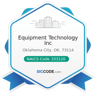 Equipment Technology Inc - NAICS Code 333120 - Construction Machinery Manufacturing
