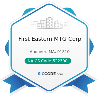 First Eastern MTG Corp - NAICS Code 522390 - Other Activities Related to Credit Intermediation