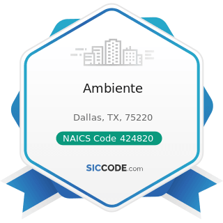 Ambiente - NAICS Code 424820 - Wine and Distilled Alcoholic Beverage Merchant Wholesalers