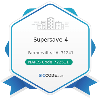 Supersave 4 - NAICS Code 722511 - Full-Service Restaurants