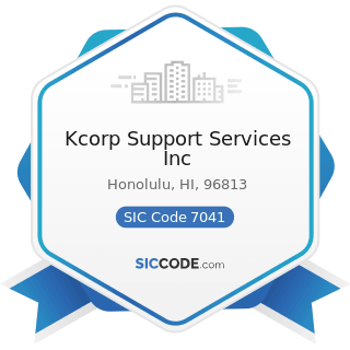 Kcorp Support Services Inc - SIC Code 7041 - Organization Hotels and Lodging Houses, on...