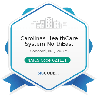 Carolinas HealthCare System NorthEast - NAICS Code 621111 - Offices of Physicians (except Mental...