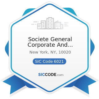 Societe General Corporate And Investment Banking - SIC Code 6021 - National Commercial Banks