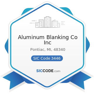 Aluminum Blanking Co Inc - SIC Code 3446 - Architectural and Ornamental Metal Work