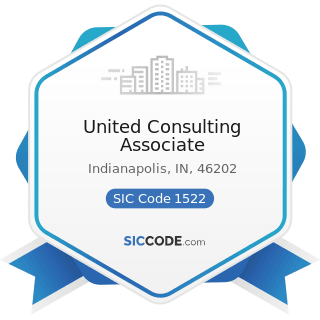 United Consulting Associate - SIC Code 1522 - General Contractors-Residential Buildings, other...