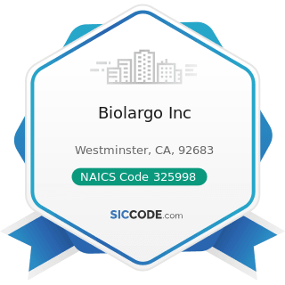Biolargo Inc - NAICS Code 325998 - All Other Miscellaneous Chemical Product and Preparation...
