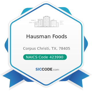 Hausman Foods - NAICS Code 423990 - Other Miscellaneous Durable Goods Merchant Wholesalers