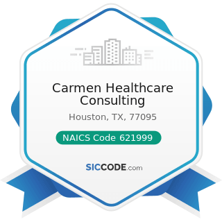 Carmen Healthcare Consulting - NAICS Code 621999 - All Other Miscellaneous Ambulatory Health...