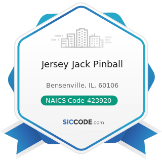Jersey Jack Pinball - NAICS Code 423920 - Toy and Hobby Goods and Supplies Merchant Wholesalers