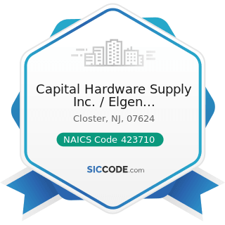 Capital Hardware Supply Inc. / Elgen Manufacturing Company Inc - NAICS Code 423710 - Hardware...