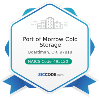 Port of Morrow Cold Storage - NAICS Code 493120 - Refrigerated Warehousing and Storage