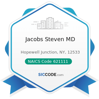 Jacobs Steven MD - NAICS Code 621111 - Offices of Physicians (except Mental Health Specialists)