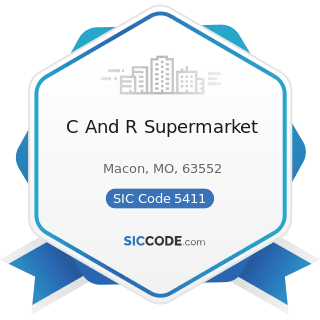 C And R Supermarket - SIC Code 5411 - Grocery Stores