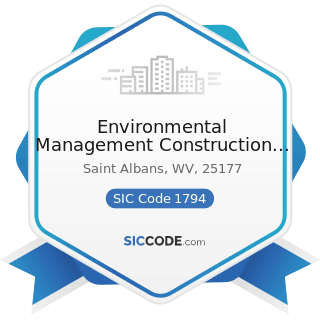Environmental Management Construction Inc - SIC Code 1794 - Excavation Work