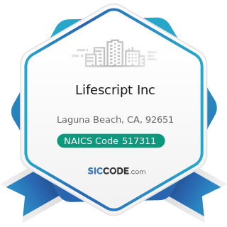 Lifescript Inc - NAICS Code 517311 - Wired Telecommunications Carriers
