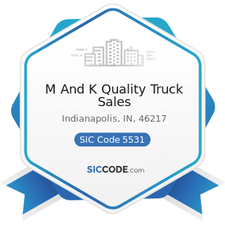 M And K Quality Truck Sales - SIC Code 5531 - Auto and Home Supply Stores