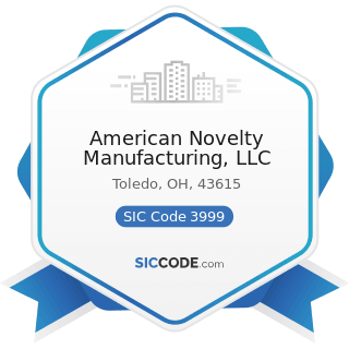 American Novelty Manufacturing, LLC - SIC Code 3999 - Manufacturing Industries, Not Elsewhere...