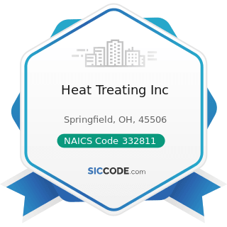 Heat Treating Inc - NAICS Code 332811 - Metal Heat Treating