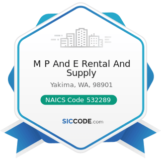 M P And E Rental And Supply - NAICS Code 532289 - All Other Consumer Goods Rental