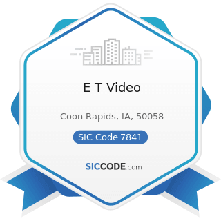 E T Video - SIC Code 7841 - Video Tape Rental