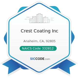 Crest Coating Inc - NAICS Code 332812 - Metal Coating, Engraving (except Jewelry and...