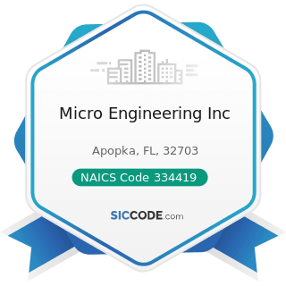 Micro Engineering Inc - NAICS Code 334419 - Other Electronic Component Manufacturing