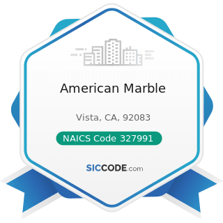 American Marble - NAICS Code 327991 - Cut Stone and Stone Product Manufacturing