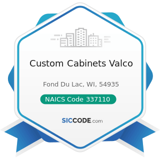 Custom Cabinets Valco - NAICS Code 337110 - Wood Kitchen Cabinet and Countertop Manufacturing