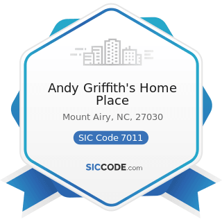 Andy Griffith's Home Place - SIC Code 7011 - Hotels and Motels