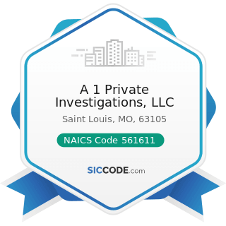 A 1 Private Investigations, LLC - NAICS Code 561611 - Investigation and Personal Background...