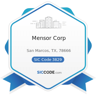 Mensor Corp - SIC Code 3829 - Measuring and Controlling Devices, Not Elsewhere Classified