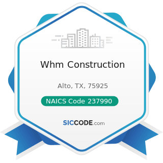 Whm Construction - NAICS Code 237990 - Other Heavy and Civil Engineering Construction