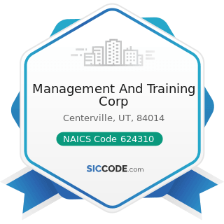 Management And Training Corp - NAICS Code 624310 - Vocational Rehabilitation Services